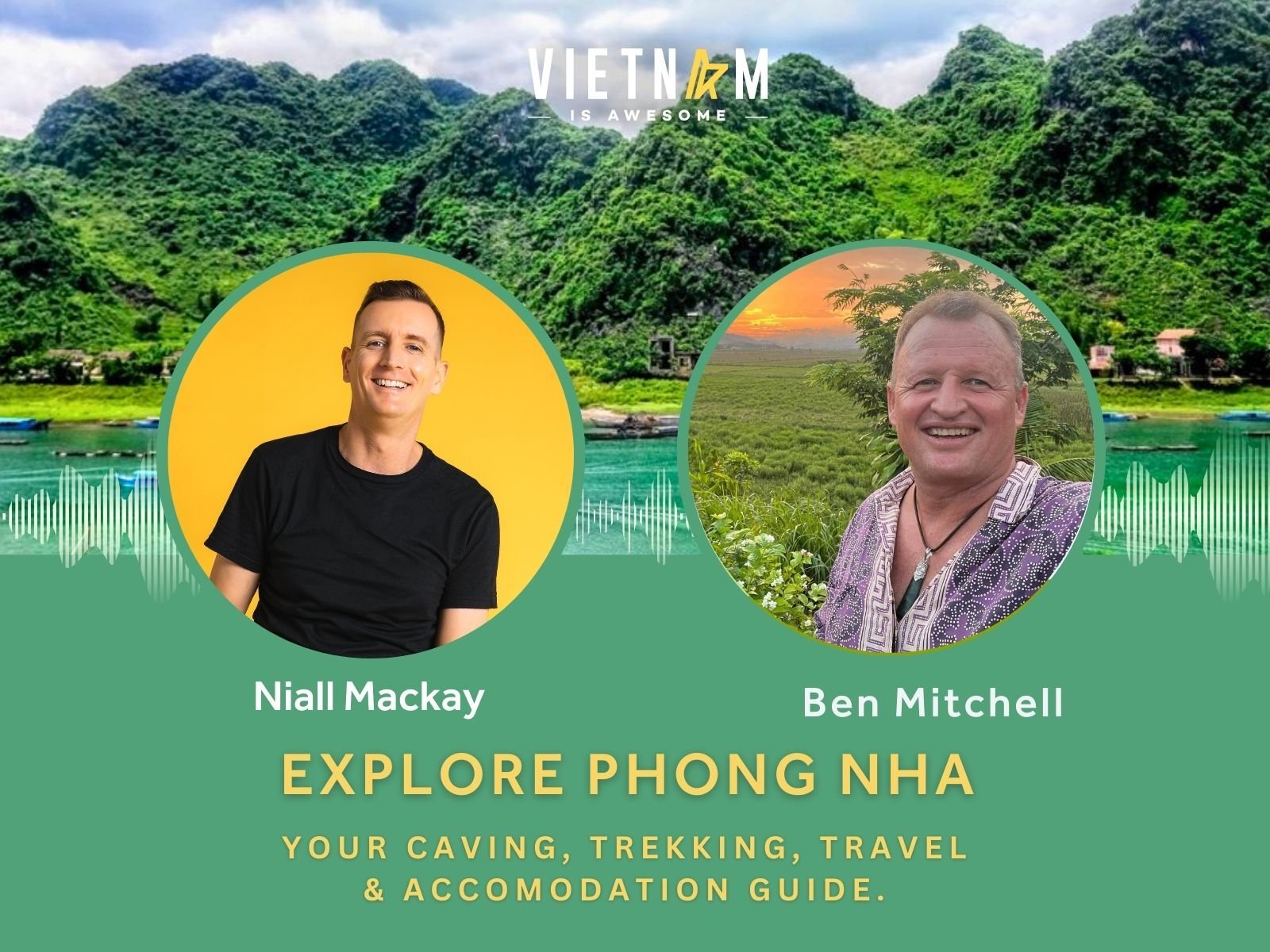 Template 2 - Discover The Wonder & Beauty of Phong Nha With Ben Mitchell